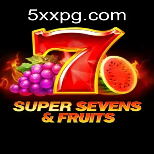 Descobrindo o Fenômeno do Jogo 7SuperSevensFruits e sua Conexão com 5XPG.COM